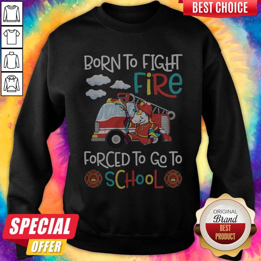 Official Born To Fight Fire Forced To Go To School Unicorn Firefighter Shirt - Image 4