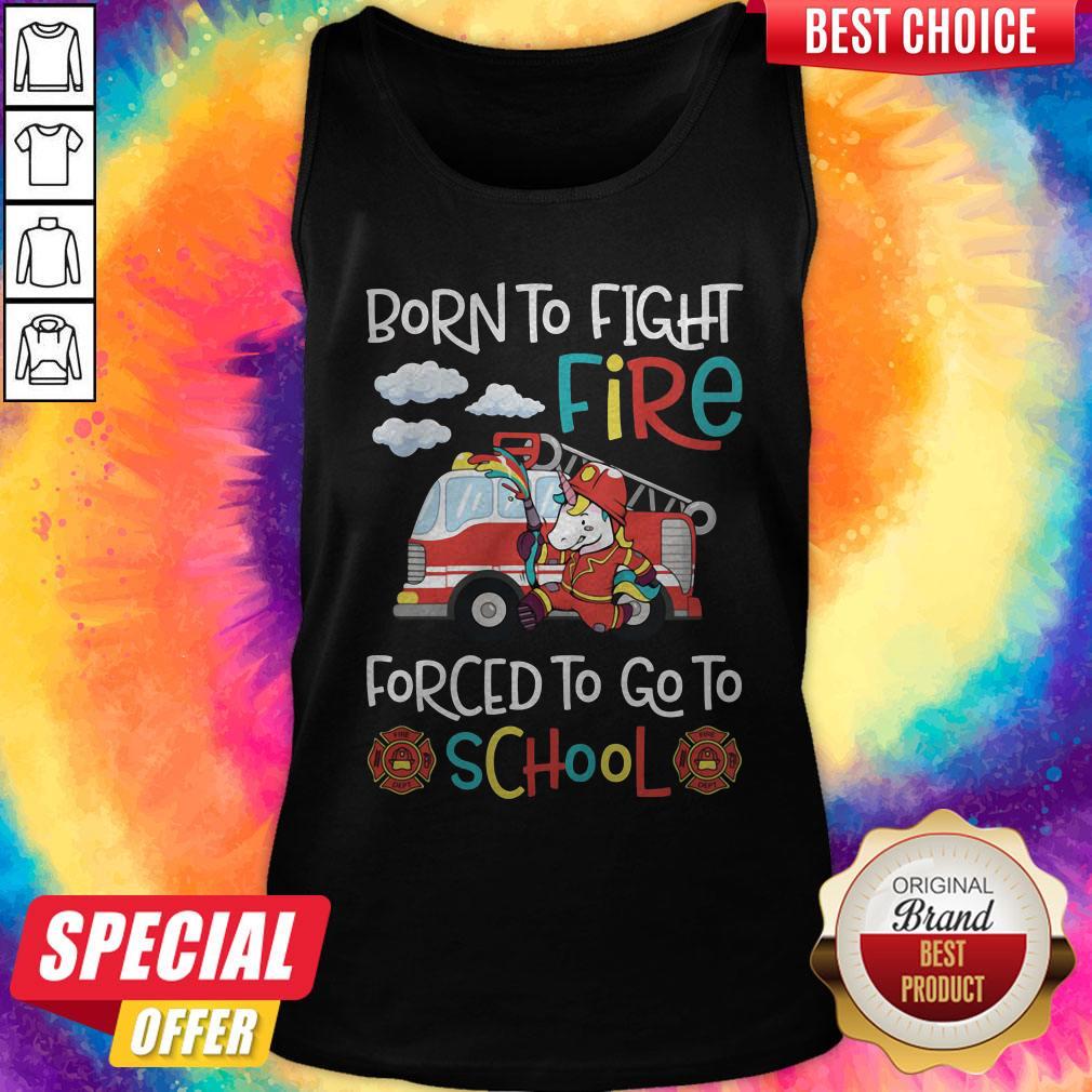 Official Born To Fight Fire Forced To Go To School Unicorn Firefighter Shirt - Image 3