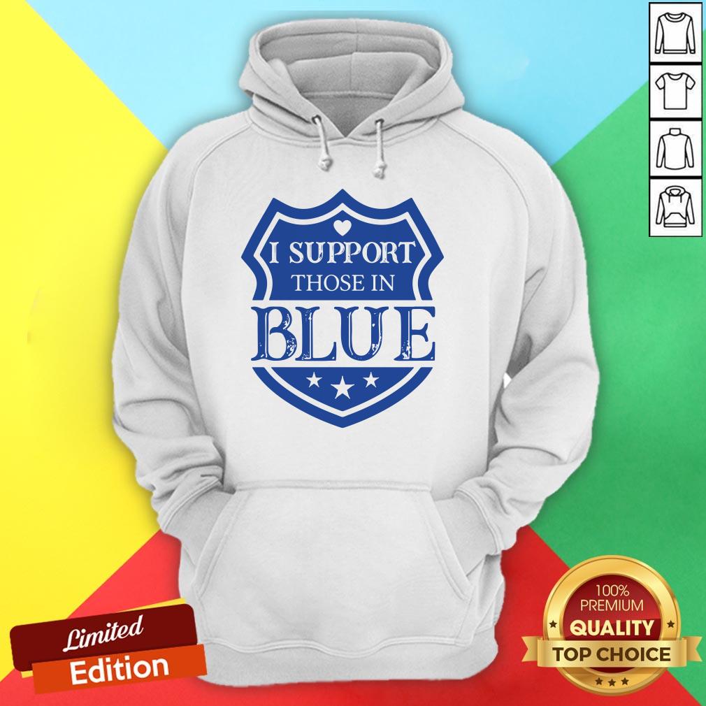 Official I Support Those In Blue Shield Shirt - Image 5