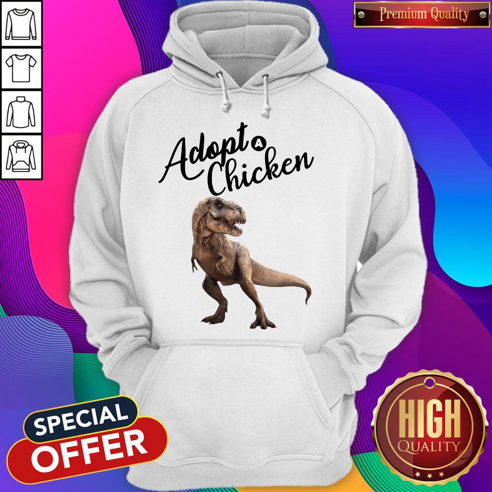 Original Dinosaur T-rex Adopt Chicken Shirt - Image 5