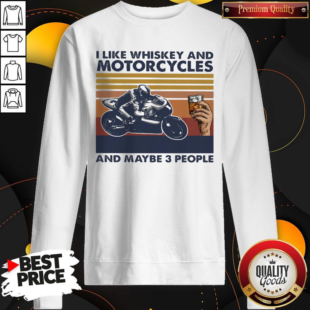 Original I Like Whiskey And Motorcycles And Maybe 3 People Vintage Retro Shirt - Image 4