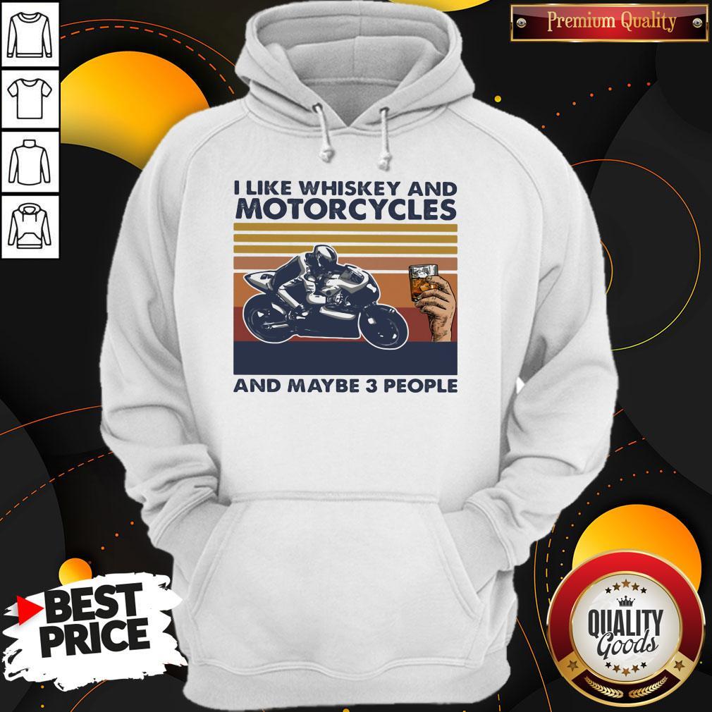 Original I Like Whiskey And Motorcycles And Maybe 3 People Vintage Retro Shirt - Image 5