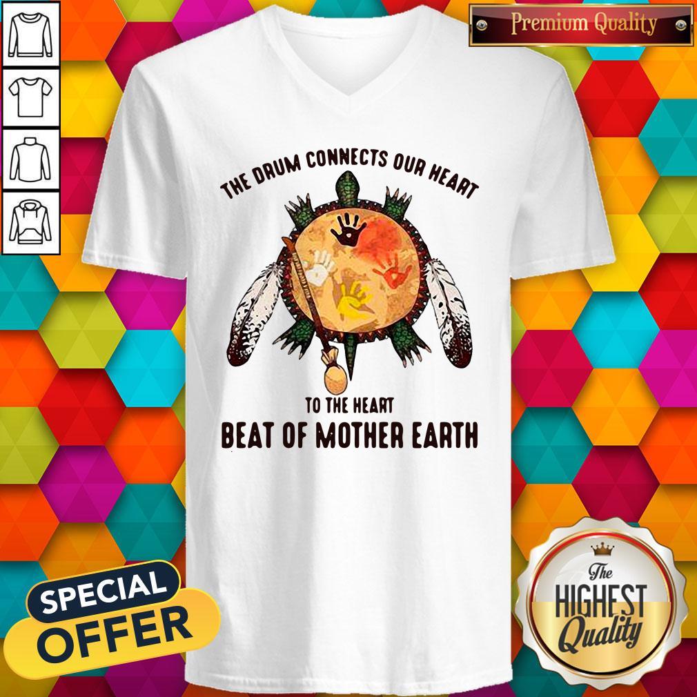 The Drum Connects Our Heart To The Heart Beat Of Mother Earth Shirt - Image 2