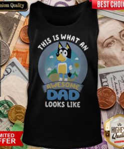 Top Bluey This Is What An Awesome Dad Looks Like Tank Top