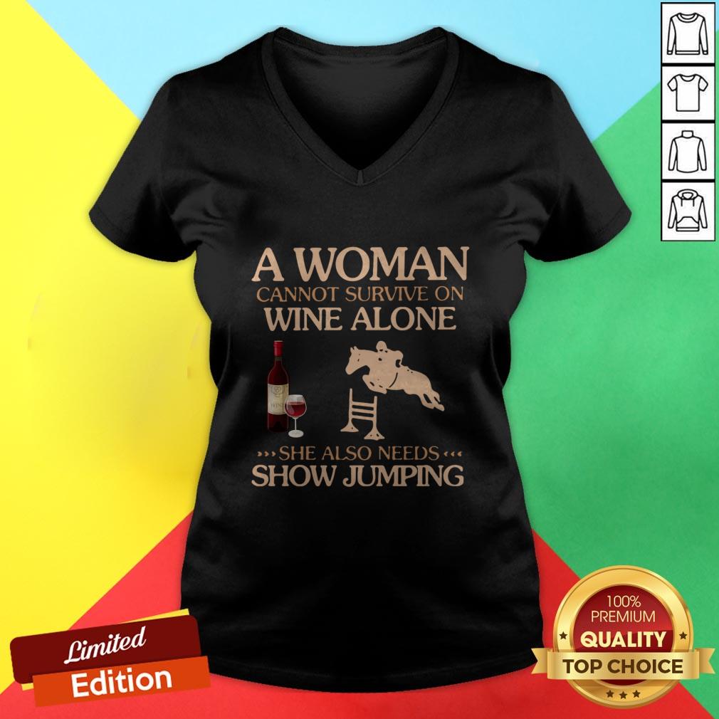 A Woman Cannot Survive On Wine Alone She Also Needs To Go Show Jumping Shirt - Image 2
