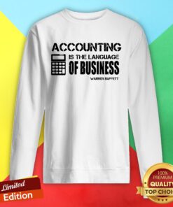 Accounting Is The Language Of Business Warren Buffett Sweatshirt