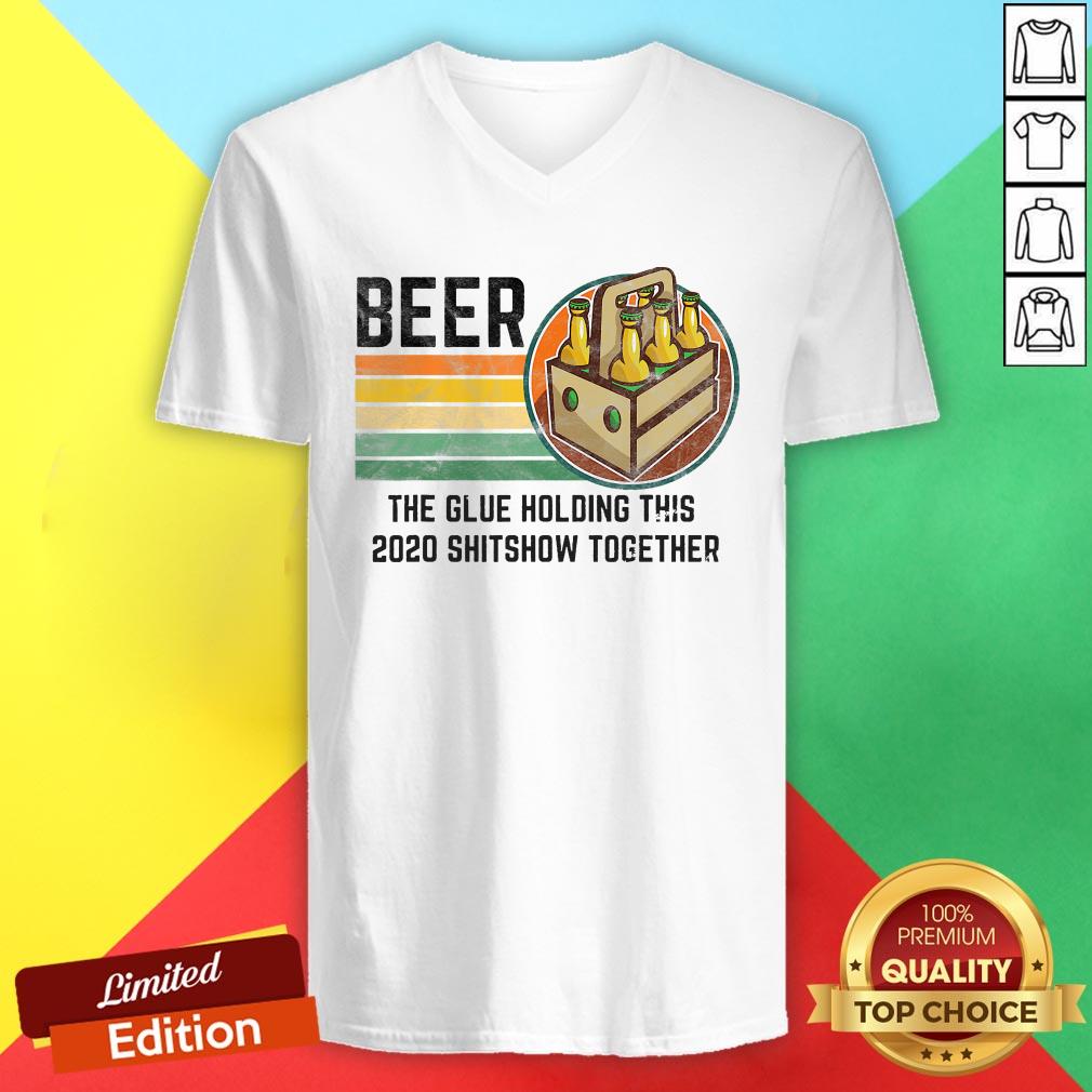 Beer Liquor The Glue Holding This 2020 Shitshow Together Vintage Retro Shirt - Image 2