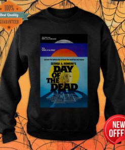 Day Of The Dead 1985 George A. Romero Sweatshirt