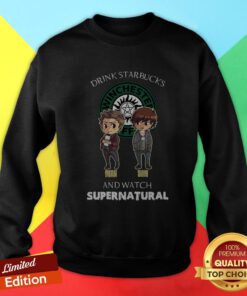 Drink Starbucks Winchester Coffee And Watch Supernatural Sweatshirt