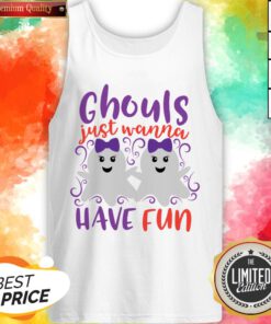 Ghoul Just Wanna Have Fun Halloween Day Tank Top
