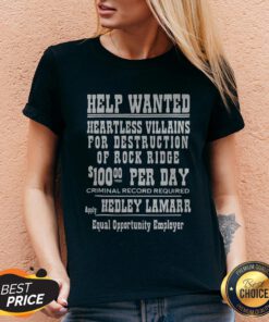 Help Wanted Heartless Villains For Destruction Of Rock Ridge 100 Per Day Criminal Record Required Apply Hedley Lamarr Equal Opportunity Employer V-neck