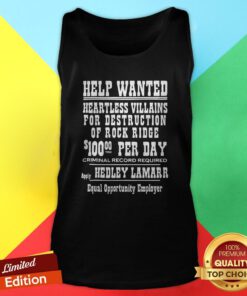 Help Wanted Heartless Villains For Destruction Of Rock Ridge 100 Per Day Criminal Record Required Apply Hedley Lamarr Equal Opportunity Employer Tank Top