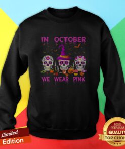 In October We Wear Pink Sugar Skull Breast Cancer Awareness Sweatshirt