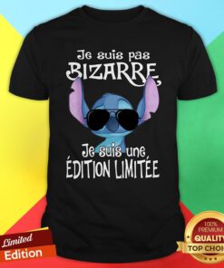 Je Suis Pas Bizarre Je Suis Une Édition Limitée Shirt