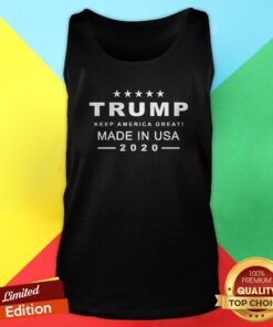 Keep America Great Trump 2020 Made In USA Elections Tank Top