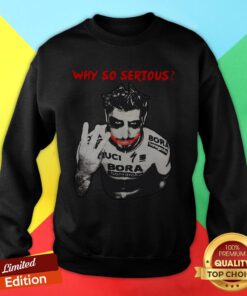 Nice Peter Sagan Joker Why So Serious Sweatshirt