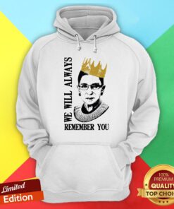 Official We Will Always Remember You RBG Hoodie