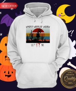 Pennywise Whisper Words Of Wisdow Let IT Be Hoodie