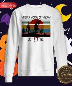 Pennywise Whisper Words Of Wisdow Let IT Be Sweatshirt