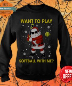 Santa Claus Want To Play Softball With Me Christmas Sweatshirt