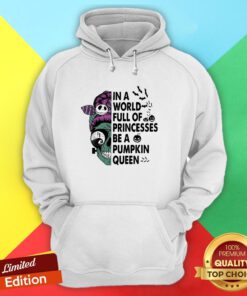 Skull In A World Full Of Princesses Be A Pumpkin Queen Halloween Hoodie