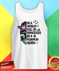 Skull In A World Full Of Princesses Be A Pumpkin Queen Halloween Tank Top