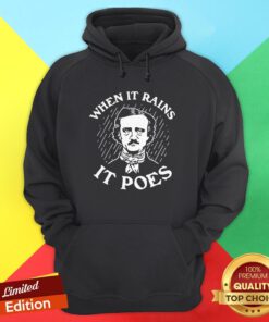 Top When It Rains It Poes Hoodie