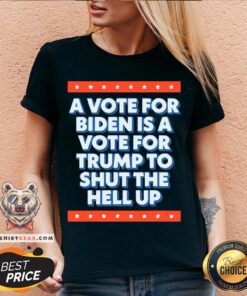 A Vote For Biden Is A Vote For Trump To Shut Funny 2020 V-neck - Design By Teeshirtbear.com