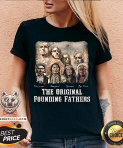 Awesome The Original Founding Fathers Native American V-neck - Design By Teeshirtbear.com