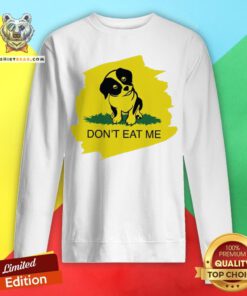 Cute Dog Don’t Eat Me Sweatshirt - Design By Teeshirtbear.com