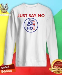 Cute Just Say No Sleepy Joe And Hoe Sweatshirt - Design By Teeshirtbear.com