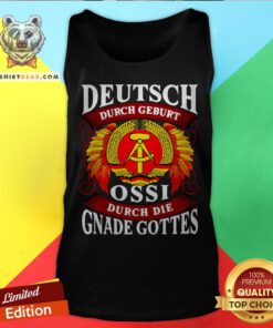 Deutsch Durch Geburt Ossi Durch Die Gnade Gottes Tank Top - Design By Teeshirtbear.com