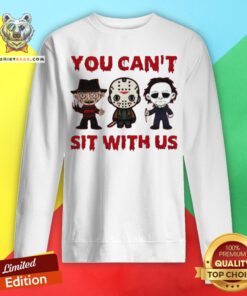 Freddy Krueger Jason Voorhees Michael Myers You Can't Sit With Us Halloween Sweatshirt - Design By Teeshirtbear.com