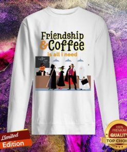 Friendship & Coffee Is All I Need Halloween Sweatshirt