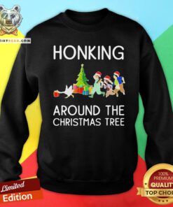Good Honking Around The Christmas Tree Sweatshirt - Design By Teeshirtbear.com
