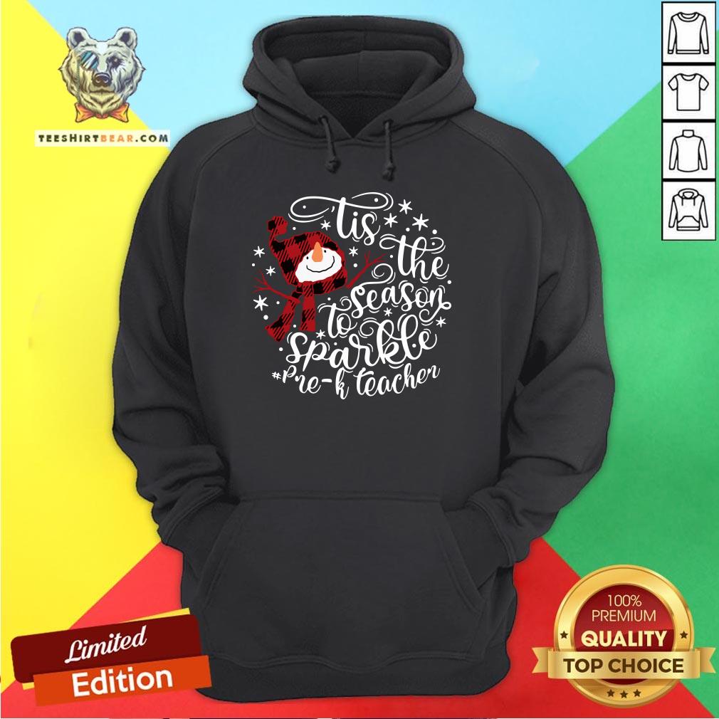 Good Tis The Season To Sparkle Pre K Teacher Hoodie - Design By Teeshirtbear.com Good Tis The Season To Sparkle Pre K Teacher Hoodie - Design By Teeshirtbear.com