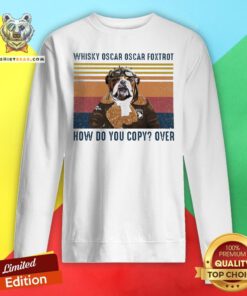 Good Whisky Oscar Oscar Foxtrot How Do You Copy Over Sweatshirt - Design By Teeshirtbear.com