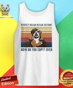 Good Whisky Oscar Oscar Foxtrot How Do You Copy Over Tank Top - Design By Teeshirtbear.com