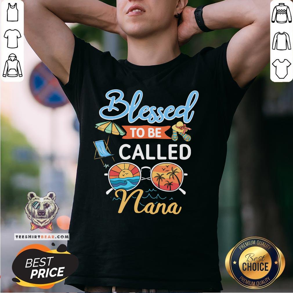 Great Blessed To Be Called Nana Summer Shirt - Design By Teeshirtbear.com