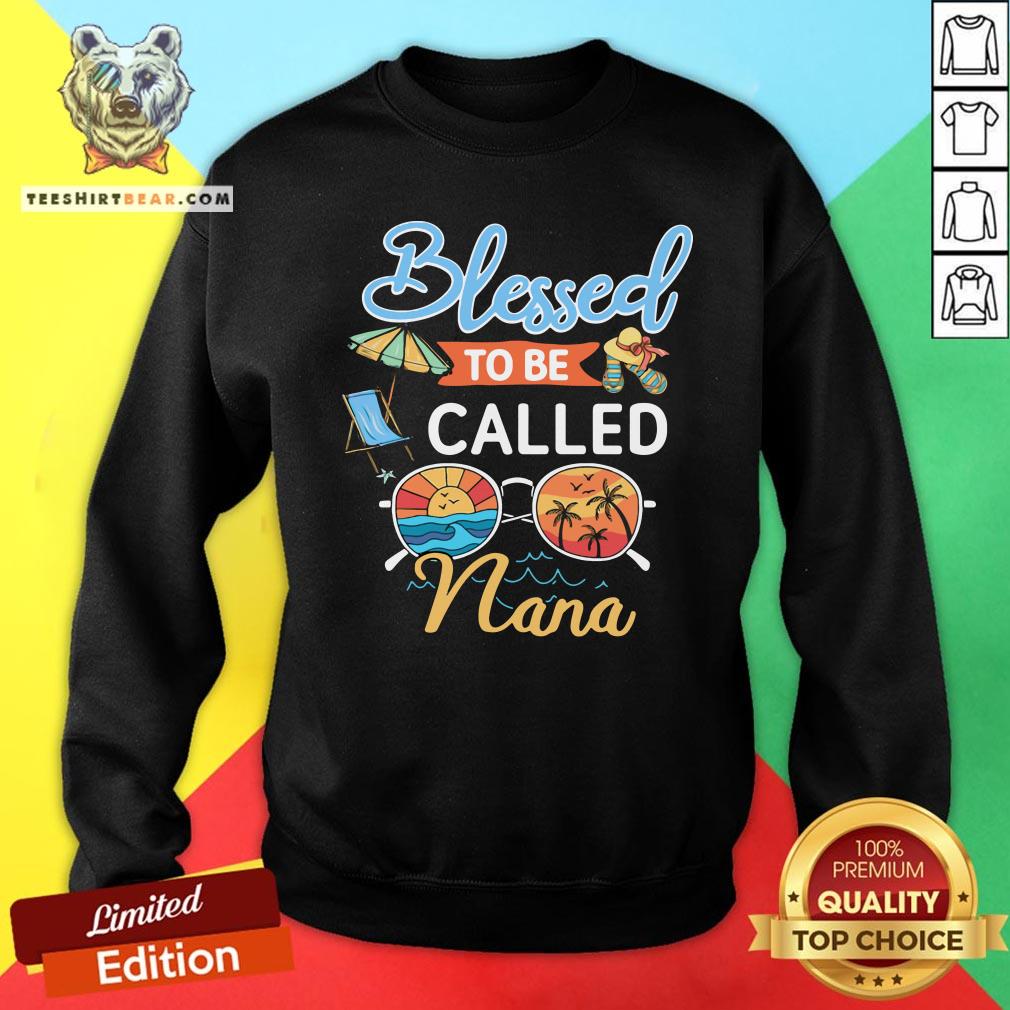 Great Blessed To Be Called Nana Summer Sweatshirt - Design By Teeshirtbear.com Great Blessed To Be Called Nana Summer Sweatshirt - Design By Teeshirtbear.com
