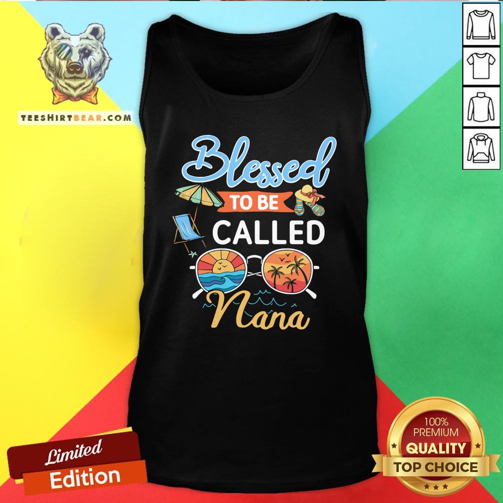 Great Blessed To Be Called Nana Summer Tank Top - Design By Teeshirtbear.com Great Blessed To Be Called Nana Summer Tank Top - Design By Teeshirtbear.com