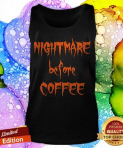 Halloween Day Nightmare Before Coffee Tank Top