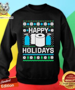 Happy Holidays Toilet Paper Hand Sanitizer Ugly Christmas Sweatshirt - Design By Teeshirtbear.com