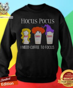 Hocus Pocus I Need Coffee To Focus Dunkin Donuts Sweatshirt - Design By Teeshirtbear.com
