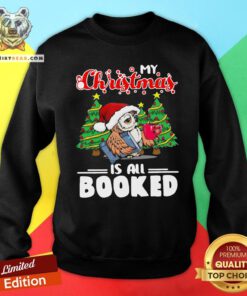 Hot Drink Coffee My Christmas Is All Booked Owl Sweatshirt - Design By Teeshirtbear.com