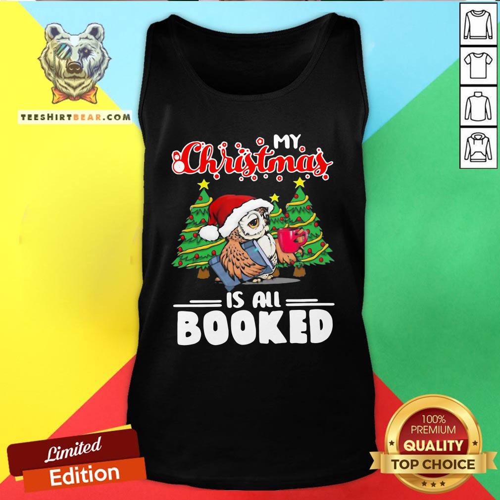 Hot Drink Coffee My Christmas Is All Booked Owl Tank Top - Design By Teeshirtbear.com Hot Drink Coffee My Christmas Is All Booked Owl Tank Top - Design By Teeshirtbear.com