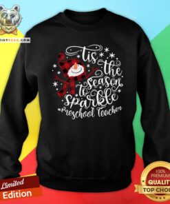 Hot Tis The Season To Sparkle Preschool Teacher Sweatshirt - Design By Teeshirtbear.com