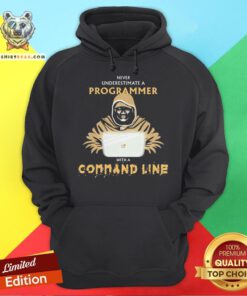 Never Underestimate A Programmer With A Command Line Hoodie