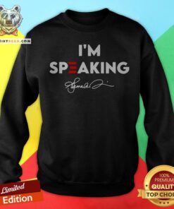 Nice I’m Speaking Kamala Harris Signature Sweatshirt - Design By Teeshirtbear.com