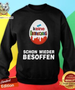 Nice Keine Überraschung Schon Wieder Besoffen Sweatshirt - Design By Teeshirtbear.com